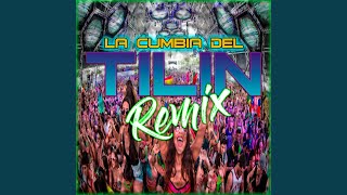 La Cumbia Del Tilin Remix [upl. by Eeb994]