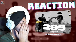 Reaction on 295 Official Audio  Sidhu Moose Wala [upl. by Acirehs]