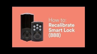 How to Recalibrate Smart Lock Kwikset 888 [upl. by Stedt521]