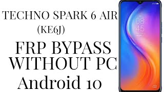 TECHNO SPARK 6 AIR FRP BYPASS KE6J ANDROID 10 [upl. by Gilda]