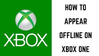 How to Appear Offline on Xbox One [upl. by Nalaf]