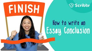 How to Write a Strong Essay Conclusion  Scribbr 🎓 [upl. by Acirehs]