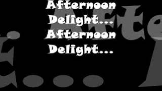 Afternoon Delight w Lyrics [upl. by Lecram]