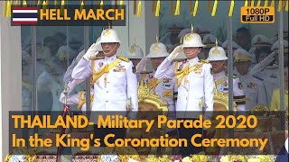 Hell March Thailand Military Parade 2020 in King Vajiralongkorns Coronation Ceremony Full HD [upl. by Ataga]