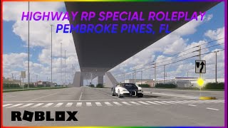 HIGHWAY SPECIAL RP PEMBROKE PINES FL ROBLOX [upl. by Arodnap]