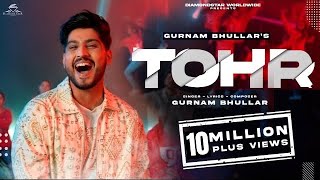 GURNAM BHULLAR  TOHR  OFFICIAL VIDEO  V RAKX MUSIC  DIAMONDSTAR WORLDWIDE [upl. by Seyler472]