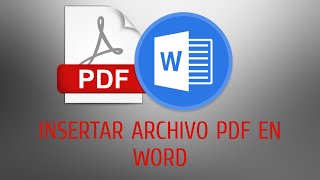 Insertar archivo PDF en documento WORD MUY FACIL [upl. by Hernando173]