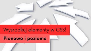 Jak Wyśrodkować Elementy Za Pomocą CSS [upl. by Oah331]