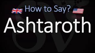 How to Pronounce Ashtaroth CORRECTLY [upl. by Aslehc]