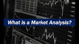 What is a Market Analysis [upl. by Ennaeed]