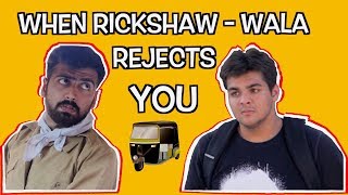 When RickshawWala Rejects You  Ashish Chanchlani [upl. by Lusa]