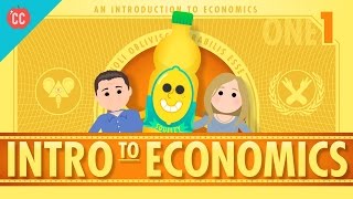 Intro to Economics Crash Course Econ 1 [upl. by Gennie]