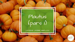 Titus Maccius Plautus pars I  Latin language podcast  Litterae Latinae Simplices 8 [upl. by Tamarra]