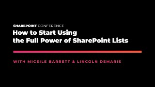 How to Start Using the Full Power of SharePoint Lists  SPC19 [upl. by Rabaj]