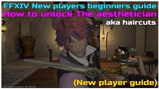 New player beginners guide to FFXIV How to unlock The aesthetician [upl. by Geminian154]