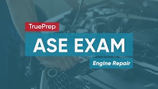 ASE Practice Test 2021  1 Engine Repair  TruePrep [upl. by Dannon]