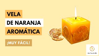 Como Hacer VELAS AROMÁTICAS DE NARANJA🍊 ¡Muy Fácil [upl. by Narej115]