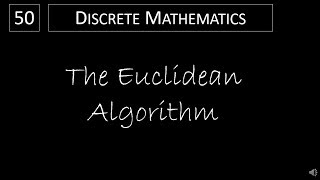 Discrete Math  433 The Euclidean Algorithm [upl. by Bixby]