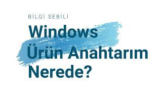 Windows 10 Ürün Anahtarı nasıl bulunur [upl. by Ggerc]