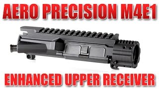 Aero Precision M4E1 Upper Receiver  Overview and Demo [upl. by Asiralc501]