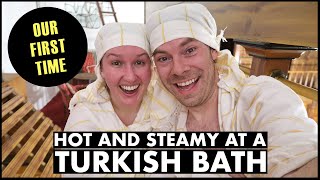 Hot and STEAMY at a Turkish Bath  Our First Time [upl. by Charleton]