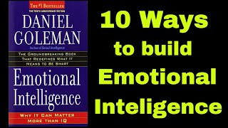 Emotional intelligence  10 Ways to build Emotional Intelligence by Daniel Goleman [upl. by Gaughan]