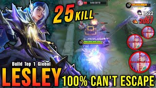 Lesley 25 Kills You Cant Escape from My Bullet  Build Top 1 Global Lesley  MLBB [upl. by Beverlee]