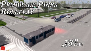 TRAM SERVICE  ROBLOX  Pembroke Pines Roleplay [upl. by Tsyhtema315]