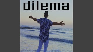 Dilema [upl. by Neelloj]