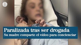 Impactante vídeo de una joven paralizada tras beber de un vaso en el que le pusieron droga [upl. by Geier]