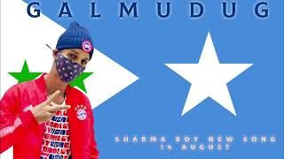 Sharma Boy  14August Galmudug  Official audio 2021 [upl. by Annirok114]