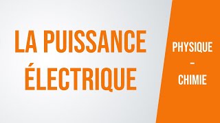 La PUISSANCE électrique  PhysiqueChimie collège lycée [upl. by Zondra]