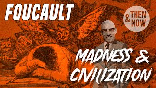 Foucault Madness amp Civilization History of Madness [upl. by Epilef]