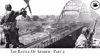 Battlefield  Battle of Arnhem  Part 2 [upl. by Flori]