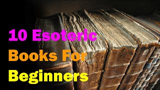 10 Esoteric Books For Beginners [upl. by Llecrad]