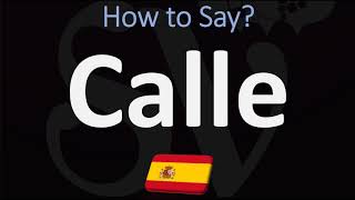 How to Pronounce Calle CORRECTLY  Spanish for STREET Pronunciation [upl. by Man36]