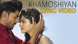 Khamoshiyan – Title Song  Lyric Video  Arijit Singh  New Full Song Lyric Video [upl. by Antipas]