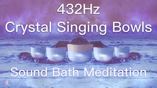 432Hz Crystal Singing Bowls Sound Bath  Relaxing Waves  Deep Healing Meditation Music [upl. by Yrocaj]