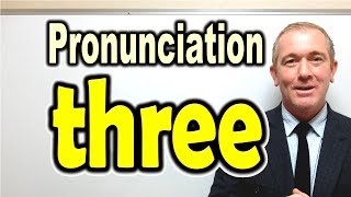 How to Pronounce THREE  ForB English Lesson [upl. by Haff]