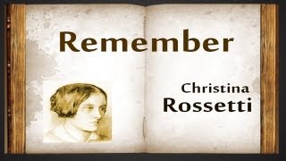 Remember by Christina Rossetti  Poetry Reading [upl. by Dumanian]