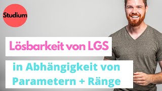 Lösbarkeit von LGS in Abhängigkeit von Parametern  Ränge  eine keine unendlich viele Lösungen [upl. by Yekcaj549]