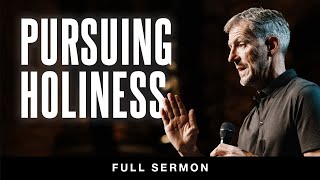 Pursuing Holiness FULL SERMON  John Bevere [upl. by Yatnuahc]