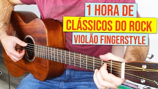 1 hora de Violão Fingerstyle  Clássicos do Rock instrumental [upl. by Heydon95]