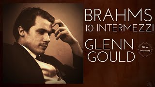 Brahms  10 Intermezzi  Presentation recording of the Century  Glenn Gould  Remastered [upl. by Daveda567]