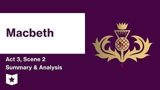 Macbeth by William Shakespeare  Act 3 Scene 2 Summary amp Analysis [upl. by Ariam]