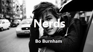 Nerds w Lyrics  Bo Burnham  what [upl. by Aleekahs104]