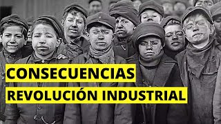 10 Consecuencias de la Revolución Industrial🚂 [upl. by Setiram947]