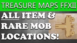 Final Fantasy XII The Zodiac Age ALL INGAME MAPS WITH EVERY TREASURE LOCATION AND RARE SPAWNS [upl. by Nosecyrb753]