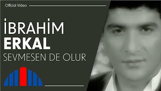 İbrahim Erkal  Sevmesen de Olur Official Video [upl. by Ordway991]