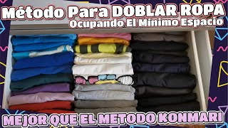 Método Para DOBLAR ROPA Ocupando El Mínimo Espacio MEJOR QUE EL METODO KONMARI [upl. by Prinz]